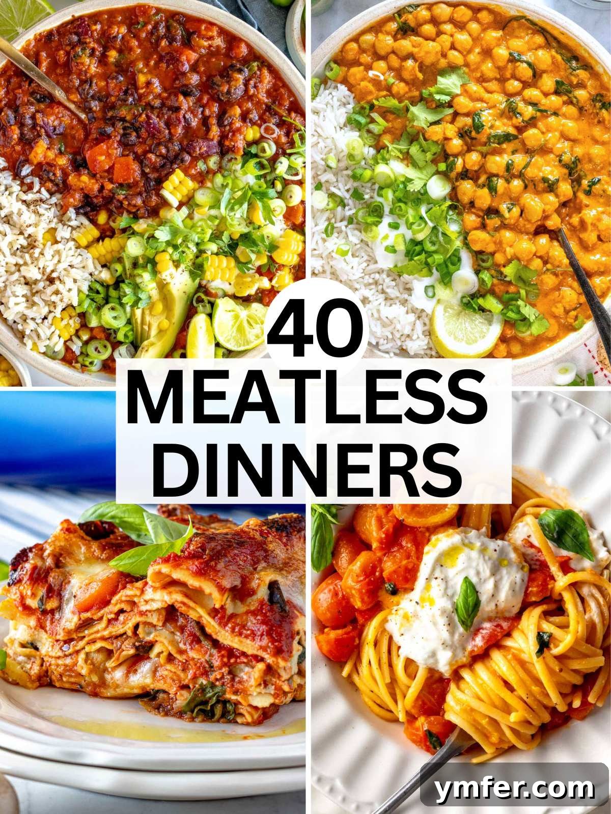40 Flavorful Plant-Based Dinners 2 Meatless dinner ideas, showcasing a vibrant array of dishes.