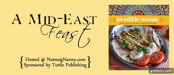 Mid-East Feast hosted by Nutmeg Nanny Cover of 'An Edible Mosaic: Middle Eastern Fare with Extraordinary Flair' cookbook.